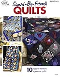 Signed-By-Friends Quilts: 10 Special-Memory Signature Quilts