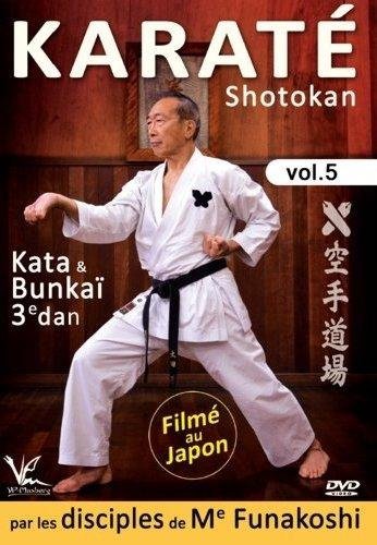 Karaté Shotokan - Vol. 5 : Kata & Bunkai 3e Dan