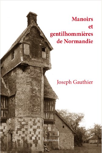 Manoirs et gentilhommières de Normandie