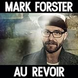 Mark Forster - Au Revoir