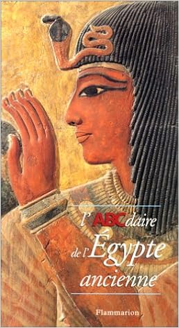 Amazon Fr L Abcdaire De L Egypte Ancienne Andreu Guillemette Rigault Patricia Traunecker Claude Livres Amazon Fr L Abcdaire De L Egypte Ancienne Andreu Guillemette Rigault Patricia Traunecker Claude Livres