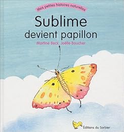 Sublime devient papillon