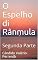 Livro O Espelho di Rânmula: Segunda Parte