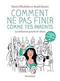 Comment ne pas finir comme tes parents : La méditation pour les 15-25 ans (1CD audio MP3) by 