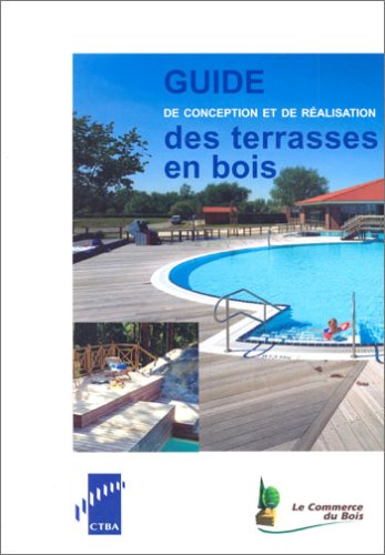 Guide de conception et de réalisation des terrasses en bois