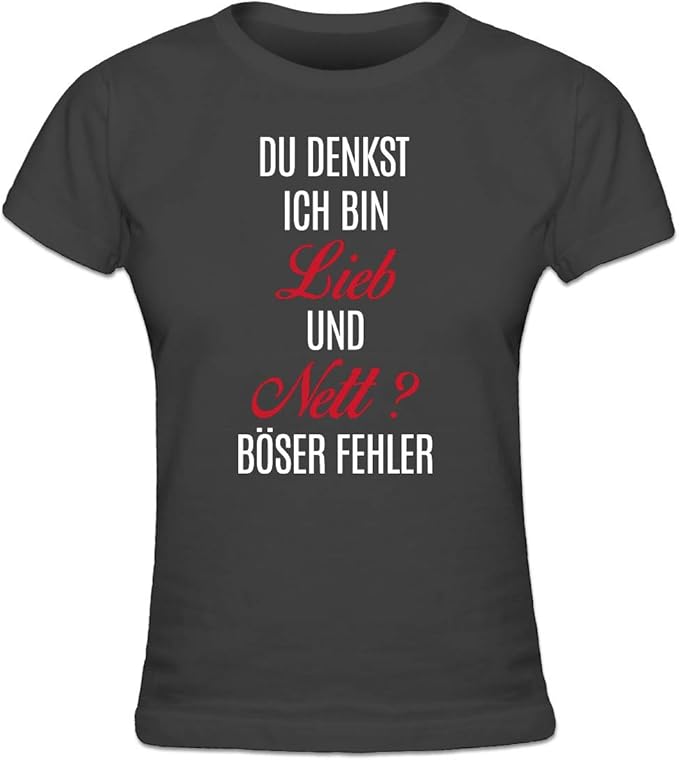 Du Denkst Ich Bin Lieb Böööser Fehler