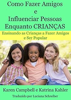 Livro Como Fazer Amigos e Influenciar Pessoas Enquanto Crianças