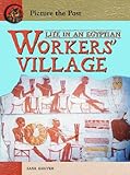 Front cover for the book Life in an Egyptian Workers' Village (Picture the Past) by Jane Shuter