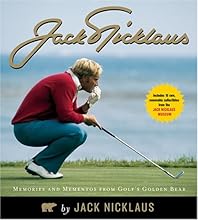Jack Nicklaus: Memories and Mementos from Golf's Golden Bear