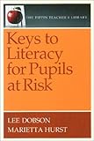Keys to Literacy for Pupils at Risk, Dobson, Lee, 0887510809