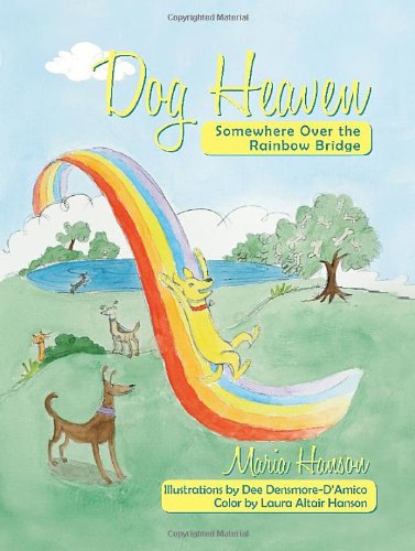 Dog Heaven: Somewhere Over the Rainbow Bridge