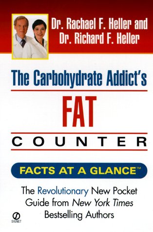 Carbohydrate Addict's Fat Counter by Dr. Rachael F. Heller, Dr. Richard F. Heller