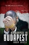 Kidnapped in Budapest: The Chilling, True Story of a Missionary by