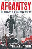 Afgantsy: The Russians in Afghanistan, 1979-89