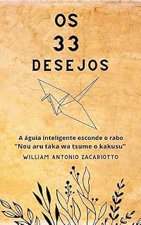 Livro Os 33 desejos : A águia inteligente esconde o rabo "Nou aru taka wa tsume o kakusu"