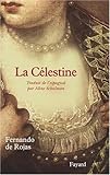 La Célestine : Tragi-comédie de Calixte et Mélibée by Fernando de Rojas