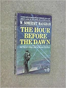 The Hour Before The Dawn Maugham W Somerset Amazon Com Books