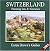Karen Brown's Switzerland 2005: Charming Inns & Itineraries (Karen Brown's Switzerland Charming Inns & Itineraries) by Karen Brown