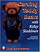 Carving Teddy Bears With Kelley Stadelman (A Schiffer book for woodcarvers) by