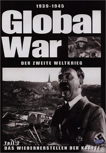 Global War Der Zweite Weltkrieg 2 Das Wiederherstellen Der