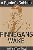 A Reader's Guide to Finnegans Wake (Reader's Guides) by 