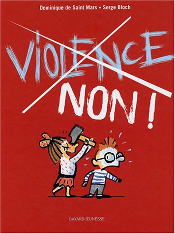 Les Petits Guides Pour Dire 'Non!': Violence, Non! (French Edition) by (Hardcover)