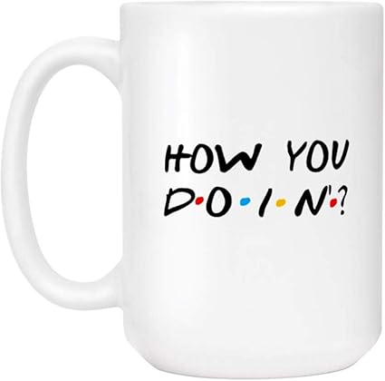 Amazon Co Jp 面白いコーヒーマグ 格言付き 大きなセラミックマグティーカップ メンズ レディース カウカー用 ホワイト 15オンス How You Doin ホーム キッチン
