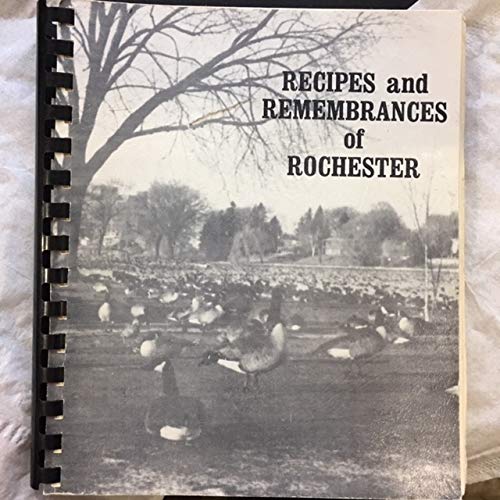 Recipes And Rembrances Of Rochester Reinalda Lucille And Lori Illustrated By 8 Photsos Amazon Com Books
