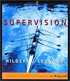 Supervision : Concepts and Practices of Management, Hilgert, Raymond L. and Leonard, Edwin C., 0324072848