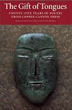 The Gift of Tongues: Twenty-five Years of Poetry from Copper Canyon Press by Sam Hamill