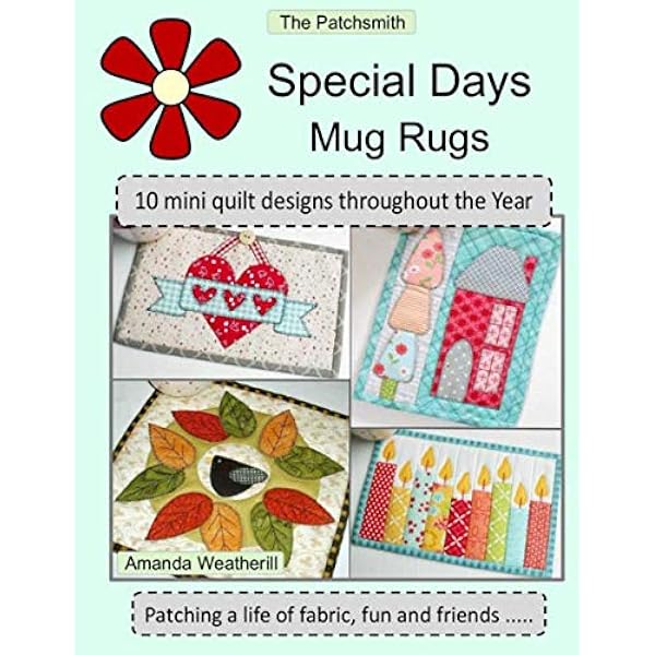 the-patchsmith-s-one-block-mug-rugs-10-mini-quilt-designs-using-a-single-block-weatherill-amanda-9781537079639-amazon-com-books