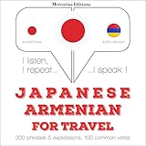 Japanese - Armenian. For travel: I listen, I