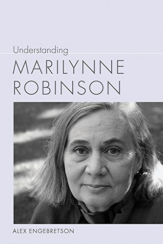 Understanding Marilynne Robinson (Understanding Contemporary American Literature)