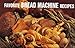 Favorite Bread Machine Recipes (Magnetic Book)