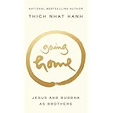 Going Home: Jesus and Buddha as Brothers