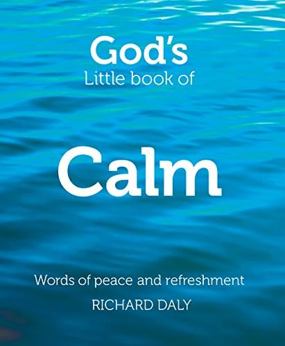 God’s Little Book of Calm: Words of peace and refreshment