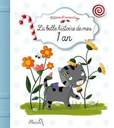 La  belle histoire de mes 1 an