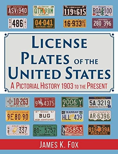 License Plates of the United States: A Pictorial History 1903 to