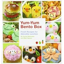 Yum-Yum Bento Box: Fresh Recipes for Adorable Lunches