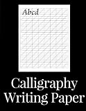 Calligraphy Writing Paper: 150 sheet pad, calligraphy practice paper and workbook for lettering arti Calligraphy Writing Paper: 150 sheet pad, calligraphy practice paper and workbook for lettering arti
