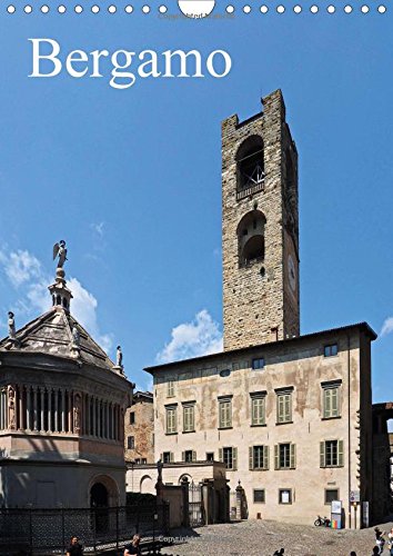Bergamo 2016: Discover a Beautiful Italian Town (Calvendo Places)