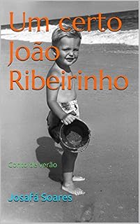 Livro Um Certo João Ribeirinho: Conto de verão