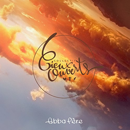 collectif cieux ouverts abba père