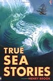 True Sea Stories (Usborne True Stories)