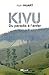 Kivu - Du paradis à l'enfer: Romance historique (French Edition) by Alain Huart