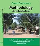 Image de An Green Economics Methodology: An Introduction: Green Economics Methodology: Reform, Repair and Re-Shaping Economics (Handbook of Green Economics)