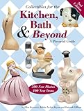 Collectibles for the Kitchen, Bath & Beyond: A Pictorial Guide