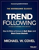 Trend Following, 5th Edition: How to Make a Fortune in Bull, Bear and Black Swan Markets (Wiley Trading) cover