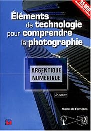 Éléments de technologie pour comprendre la photographie