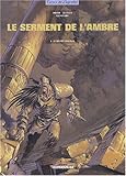 Le Serment de l'Ambre, tome 4 : Le Désert d'Akaba by 